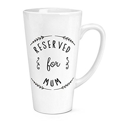 Reserved-For-Mum-17oz-Large-Latte-Mug