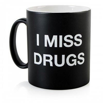 i-miss-drugs-mug