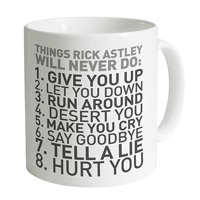 things-rick-astley-will-never-do-mug